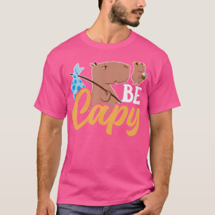 Seien Sie Capybaras Animal Rodent Lover Capybara T-Shirt