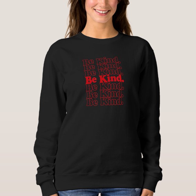 Seien Sie Cool Inspiriert Sweatshirt (Vorderseite)