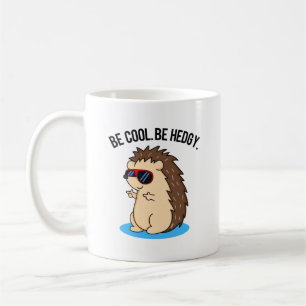 Seien Sie Cool, um Hedgy Niedlichen Igel Pub Kaffeetasse
