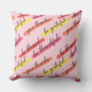 Seien Sie dankbar und gesegnet - Inspiration pink Kissen