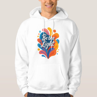 Seien Sie das Licht inspirierender farbiger Typogr Hoodie