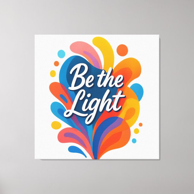 Seien Sie das Licht inspirierender farbiger Typogr Leinwanddruck (Vorderseite)