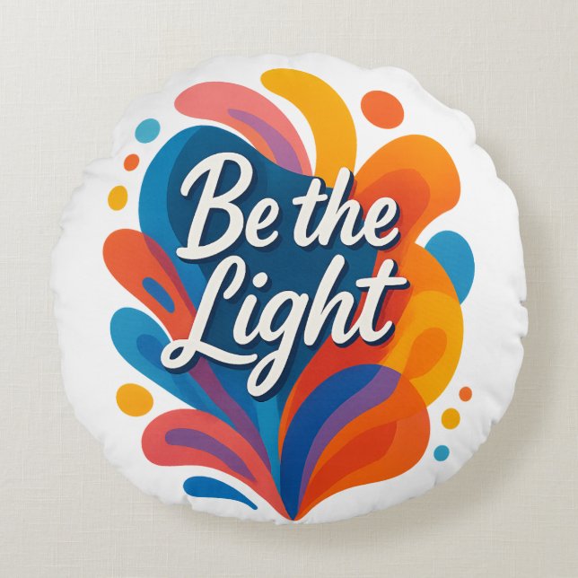 Seien Sie das Licht inspirierender farbiger Typogr Rundes Kissen (Vorderseite)