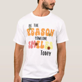 Seien Sie der Grund, warum heute jemand lächelt Ki T-Shirt