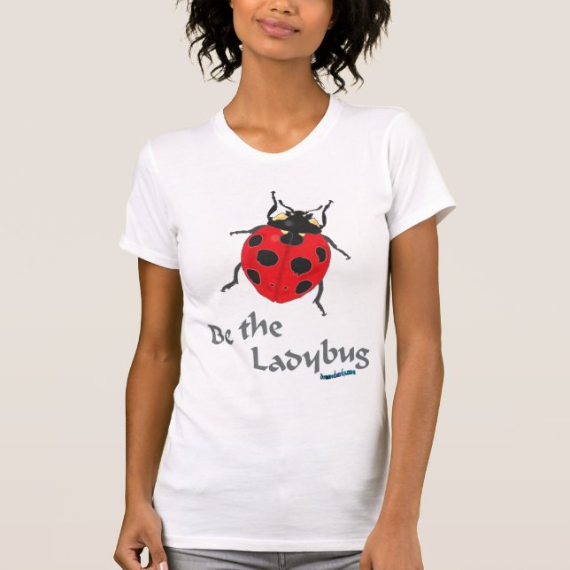 Seien Sie der Marienkäfer T-Shirt (Vorderseite)
