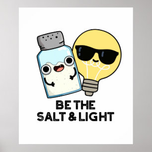 Seien Sie der Salz- und Lichtblütenpuff Poster