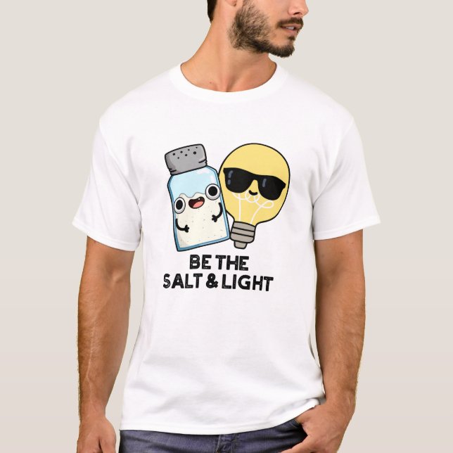 Seien Sie der Salz- und Lichtblütenpuff T-Shirt (Vorderseite)