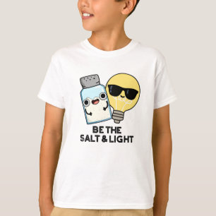 Seien Sie der Salz- und Lichtblütenpuff T-Shirt
