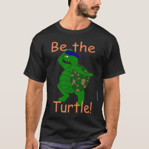 Seien Sie der Schildkröte-T - Shirt