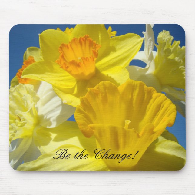 Seien Sie der Wandel! Mousepad Geschenke Frühlings (Vorne)