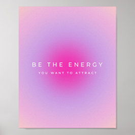 Seien Sie die Energie, die Sie Gewollt haben, um G Poster