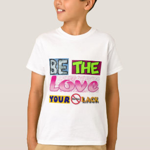 Seien Sie die Liebe, in der Ihre Bullen fehlen T-Shirt