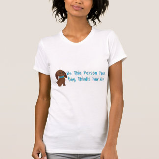Seien Sie die Person, die Ihr Gd denkt, dass Sie T-Shirt