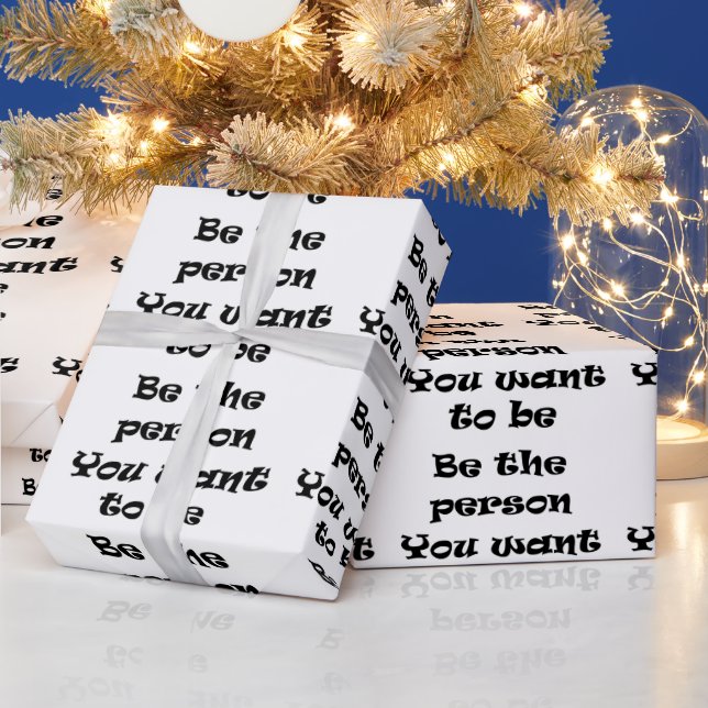 Seien Sie die Person, die Sie gewollt haben, Papie Geschenkpapier (Feiertage)