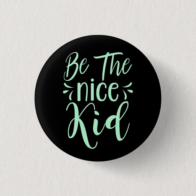 Seien Sie die schöne kid positive Botschaft in Min Button (Vorderseite)