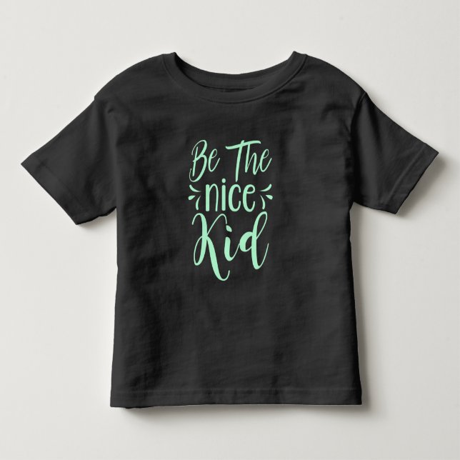 Seien Sie die schöne kid positive Botschaft in Min Kleinkind T-shirt (Vorderseite)