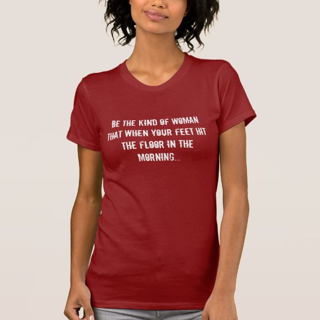 Seien Sie diese Frau T-Shirt (Vorderseite)