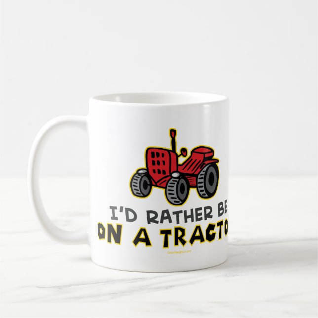 Seien Sie eher auf einem Traktor Kaffeetasse (Links)