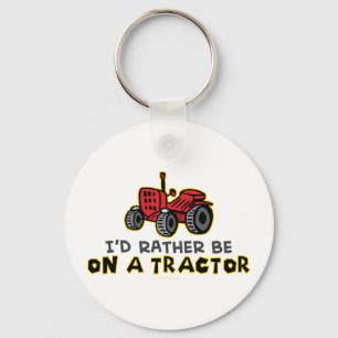 Seien Sie eher auf einem Traktor. Schlüsselanhänger
