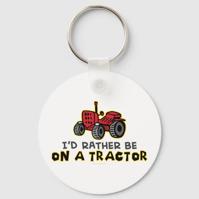 Seien Sie eher auf einem Traktor. Schlüsselanhänger (Vorderseite)