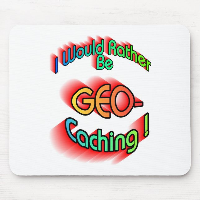 Seien Sie eher Geocaching Mousepad (Vorne)