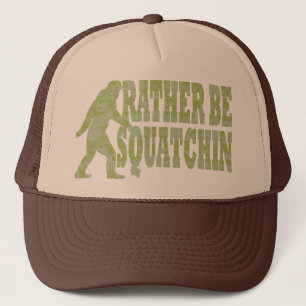 Seien Sie eher squatchin, Camouflage Truckerkappe