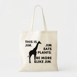 Seien Sie eher wie Jim-Taschen-Tasche Tragetasche