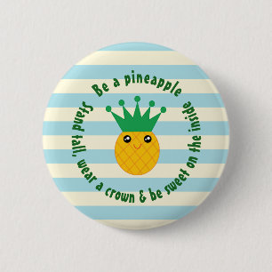 Seien Sie ein Ananas-inspirierendes Zitat Button