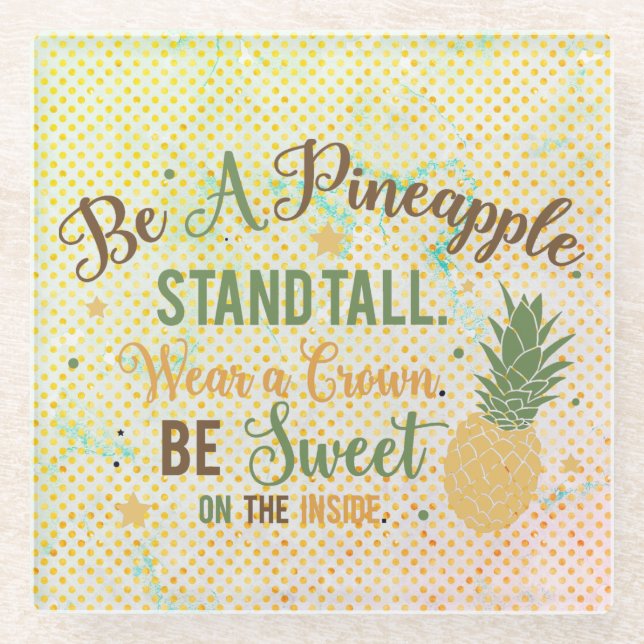 Seien Sie ein Ananas-inspirierendes Zitat Glasuntersetzer (Vorderseite)