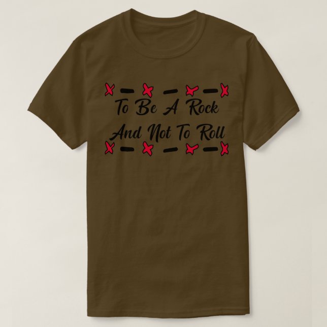 Seien Sie ein Felsen und nicht, um die Treppe zum  T-Shirt (Design vorne)
