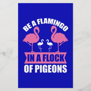 Seien Sie ein Flamingo in einer Flock von Tauben-1 Briefpapier