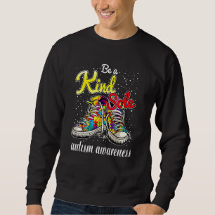 Seien Sie ein freundlicher, einsamer Autismus Bewu Sweatshirt