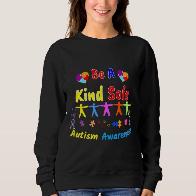 Seien Sie ein freundliches, alleiniges Autismus-Se Sweatshirt (Vorderseite)