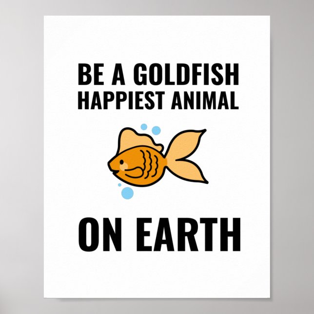 Seien Sie ein Goldfisch inspirierend motivierend p Poster (Vorne)