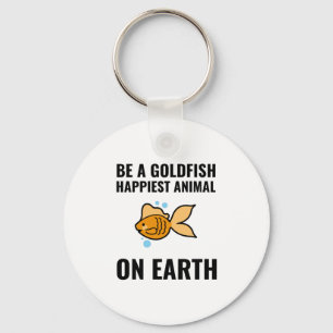 Seien Sie ein Goldfisch inspirierend motivierend p Schlüsselanhänger