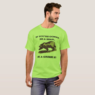Seien Sie ein Graubär (Entwurf 2) T-Shirt
