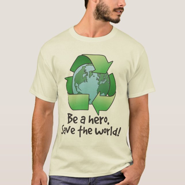 Seien Sie ein Held, recyceln Sie T - Shirt (Vorderseite)