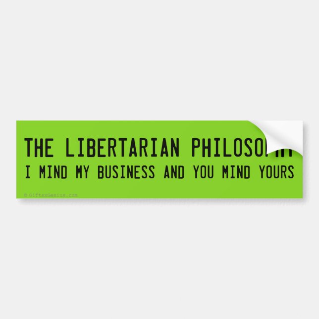 Seien Sie ein Liberalist und gehen Sie Verstand Autoaufkleber (Vorne)