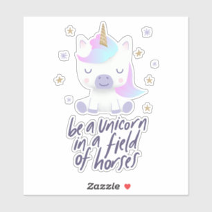 Seien Sie ein magisches Einhorn Aufkleber