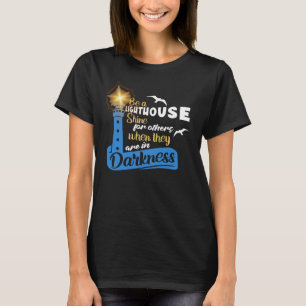 Seien Sie ein moderner Leuchtturm für Freunde T-Shirt