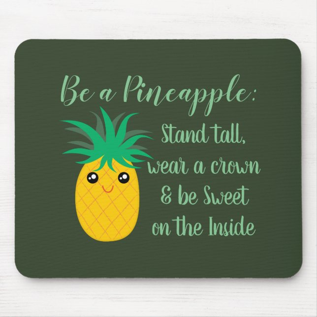 Seien Sie ein Motivierend Zitat von Ananas Mousepad (Vorne)