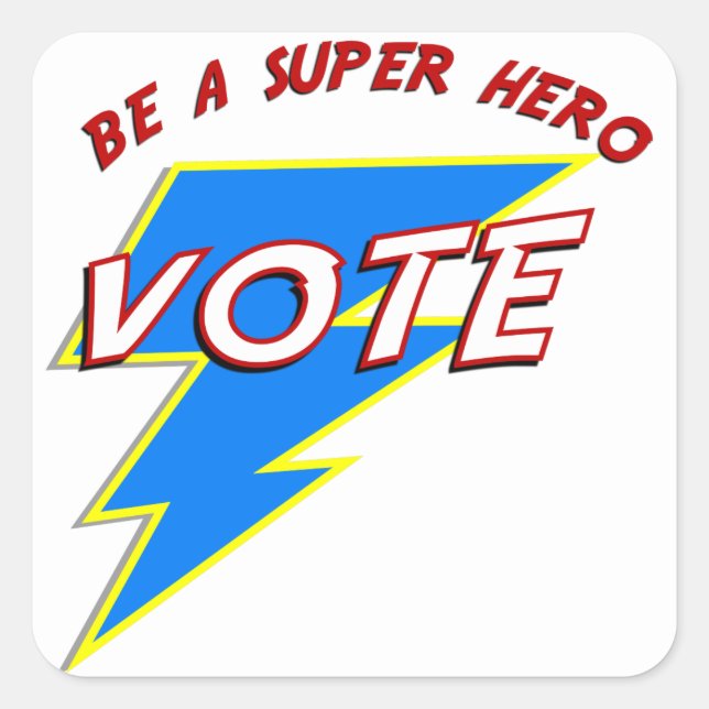 Seien Sie ein Super-Helden-VOTE Quadratischer Aufkleber (Vorderseite)