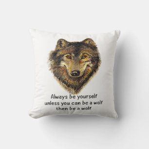 Seien Sie ein Wolf Fusion Zitat Wasserfarben Kunst Kissen