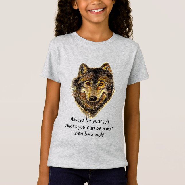 Seien Sie ein Wolf Fusion Zitat Wasserfarben Kunst T-Shirt (Vorderseite)