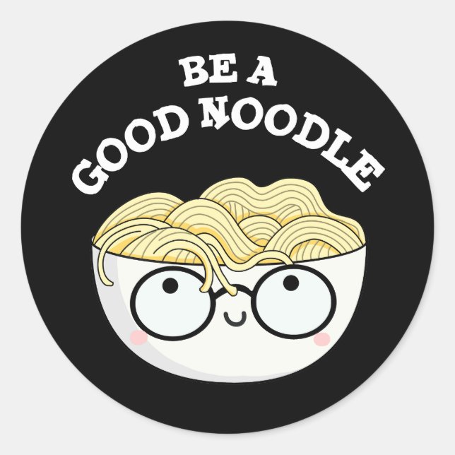 Seien Sie eine gute Noodle Funny Bowl of Noodle Pu Runder Aufkleber (Vorderseite)