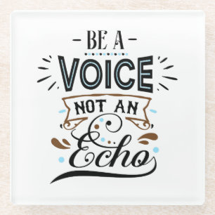 Seien Sie eine Stimme Inspiration Word Art Glasuntersetzer