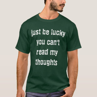 Seien Sie einfach glücklich! T-Shirt