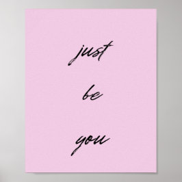 Seien Sie einfach Ihr inspirierendes Zitat Poster
