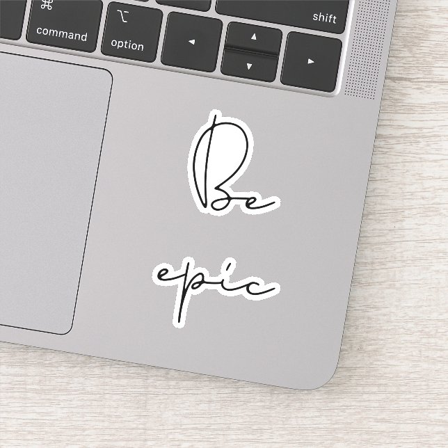 Seien Sie episch Aufkleber (Detail)