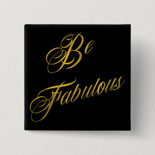 Seien Sie fabelhafte Imitate Zitate Gold Fossilien Button